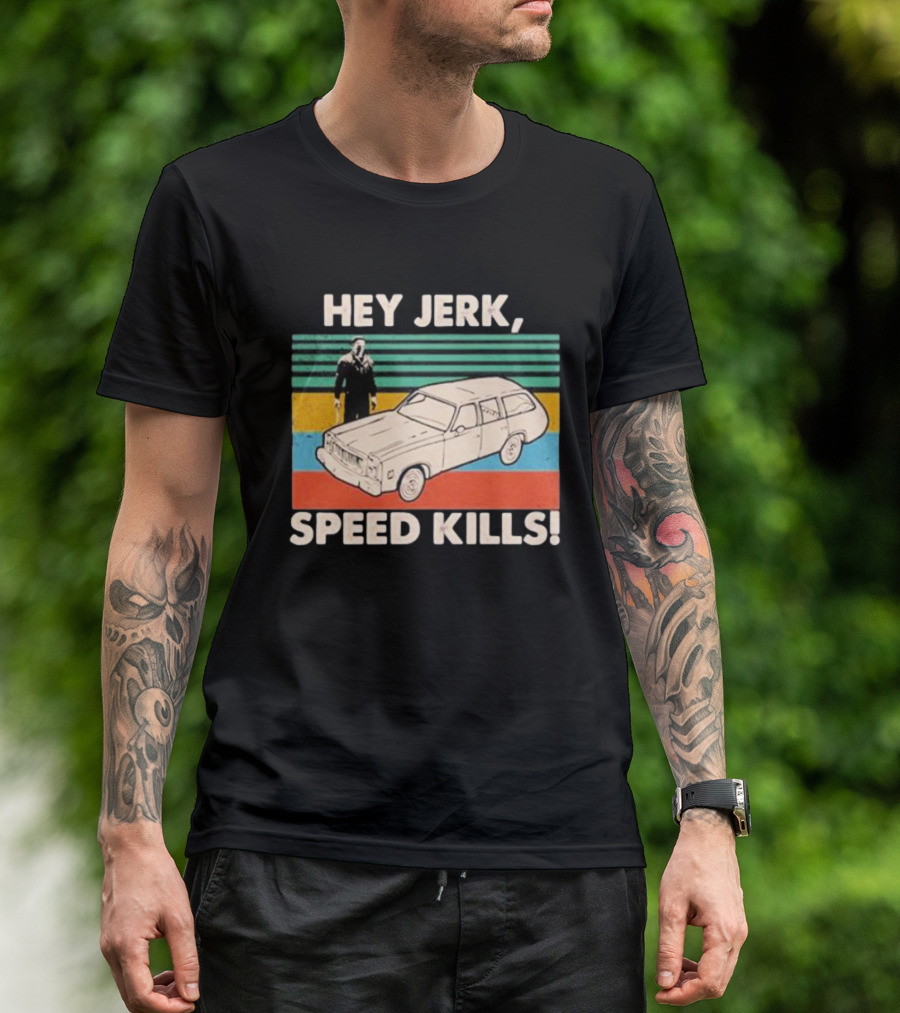 Hey Jerk, Speed Kills Vintage Car And Horror Character Retro Stripes T-Shirt