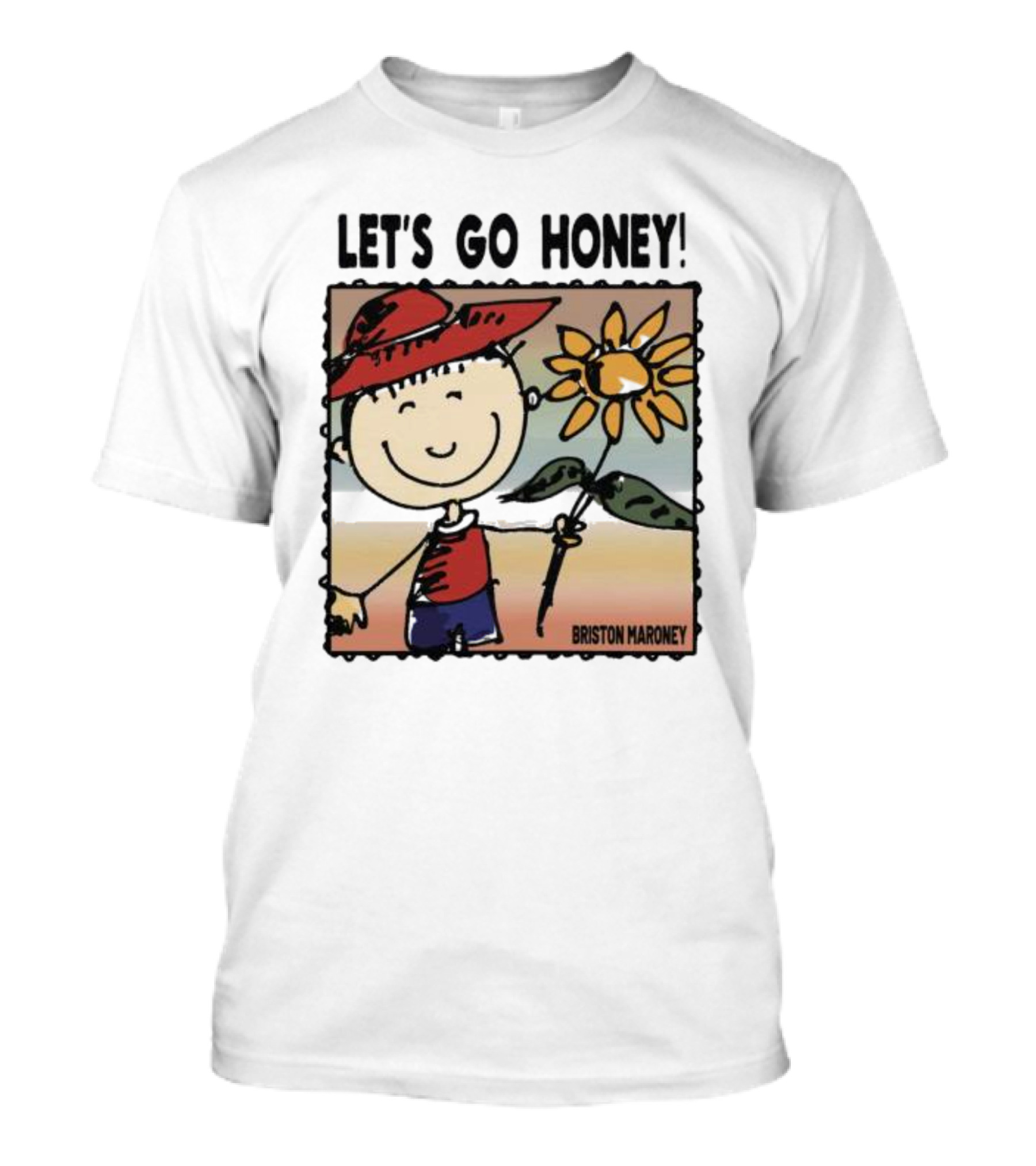 LET'S GO HONEY BRISTON MARONEY SMILING CARTOON HOLDING FLOWER T-Shirt