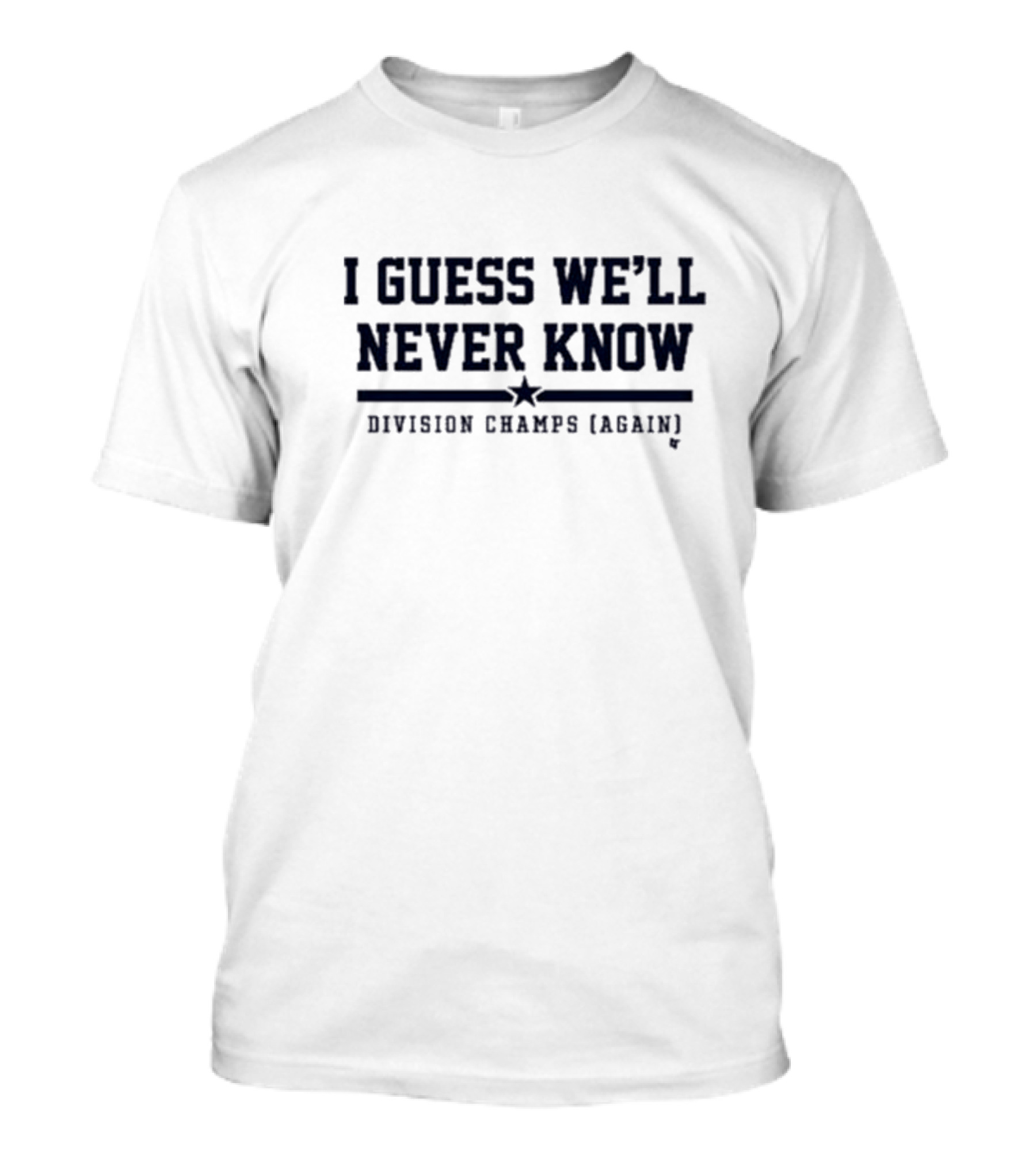 Houston Astros I Guess We’ll Never Know Division Champs Again T-Shirt