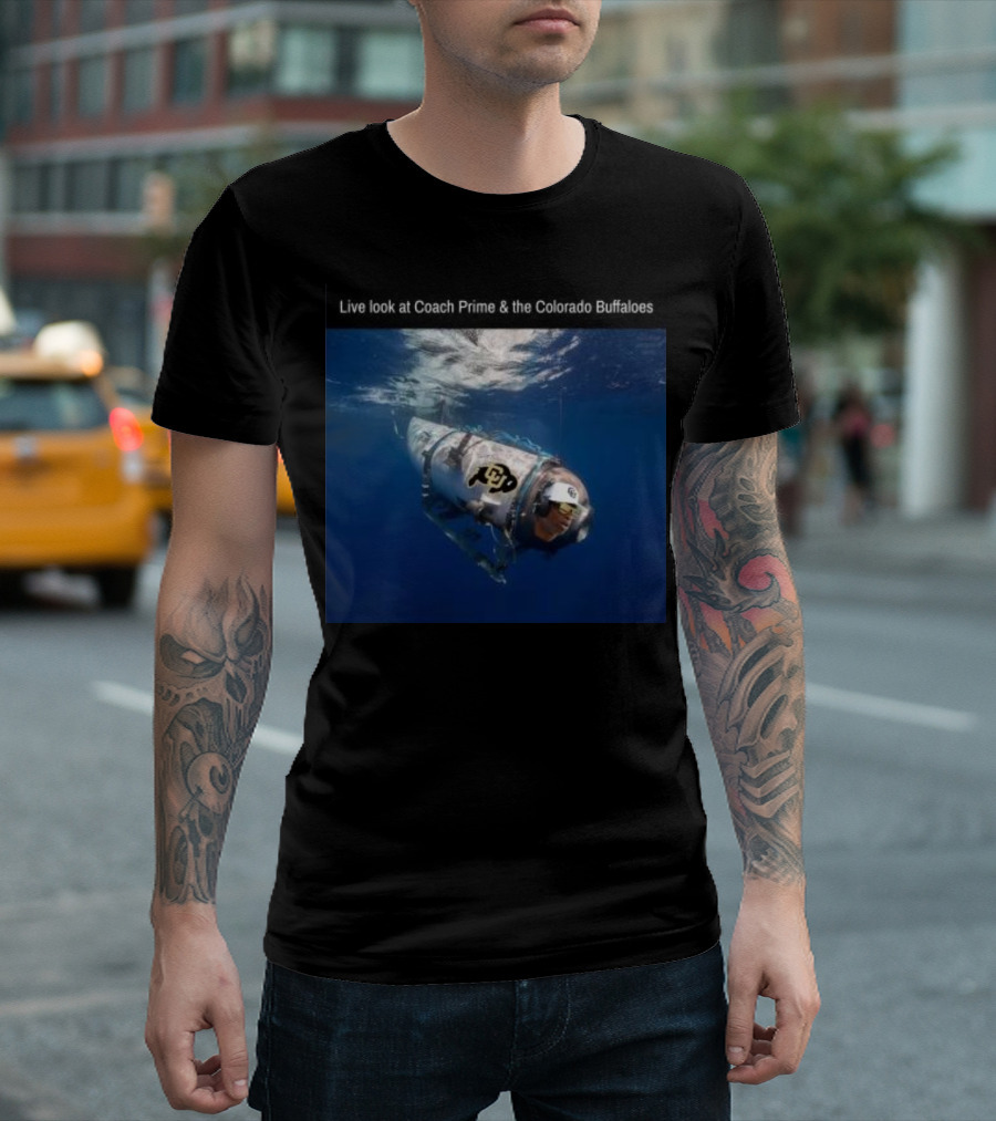 Live Look at Coach Prime and the Colorado Buffaloes Submarine Adventure T-Shirt