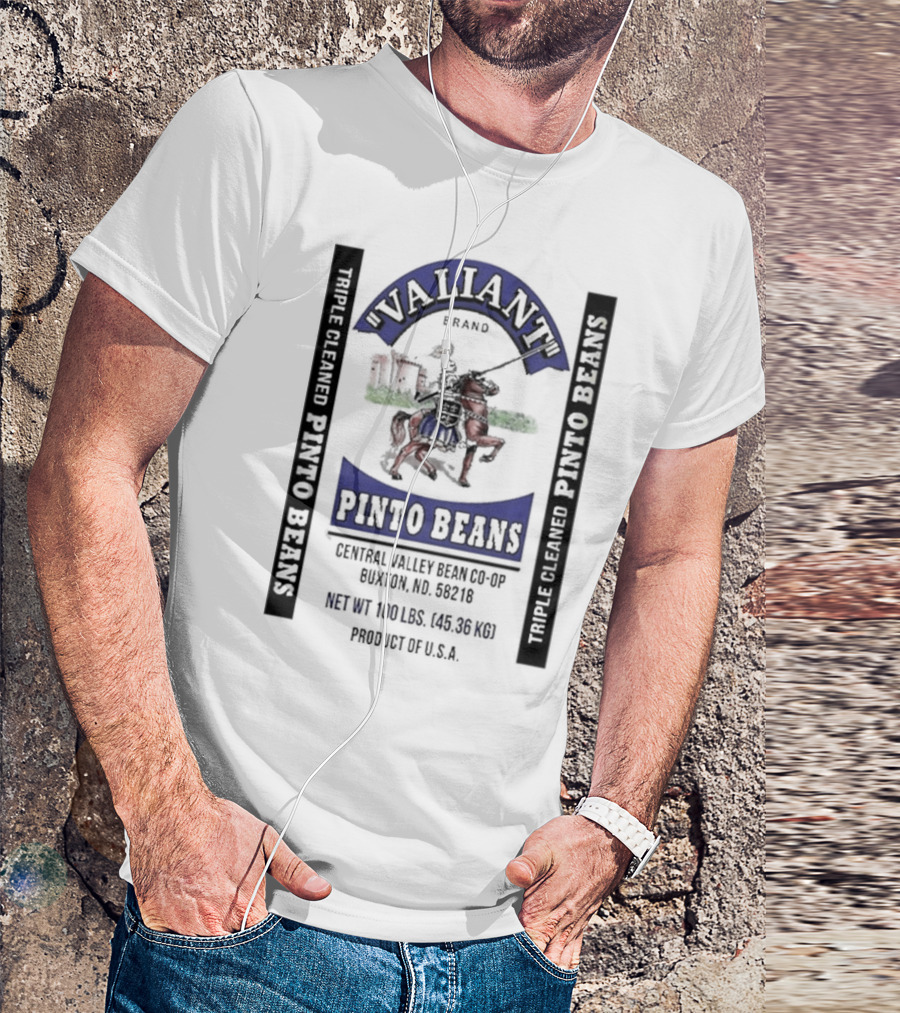 Valiant Brand Pinto Beans Central Valley Bean Co-Op Triple Cleaned Buxton North Dakota 100 Lbs Product Of USA T-Shirt