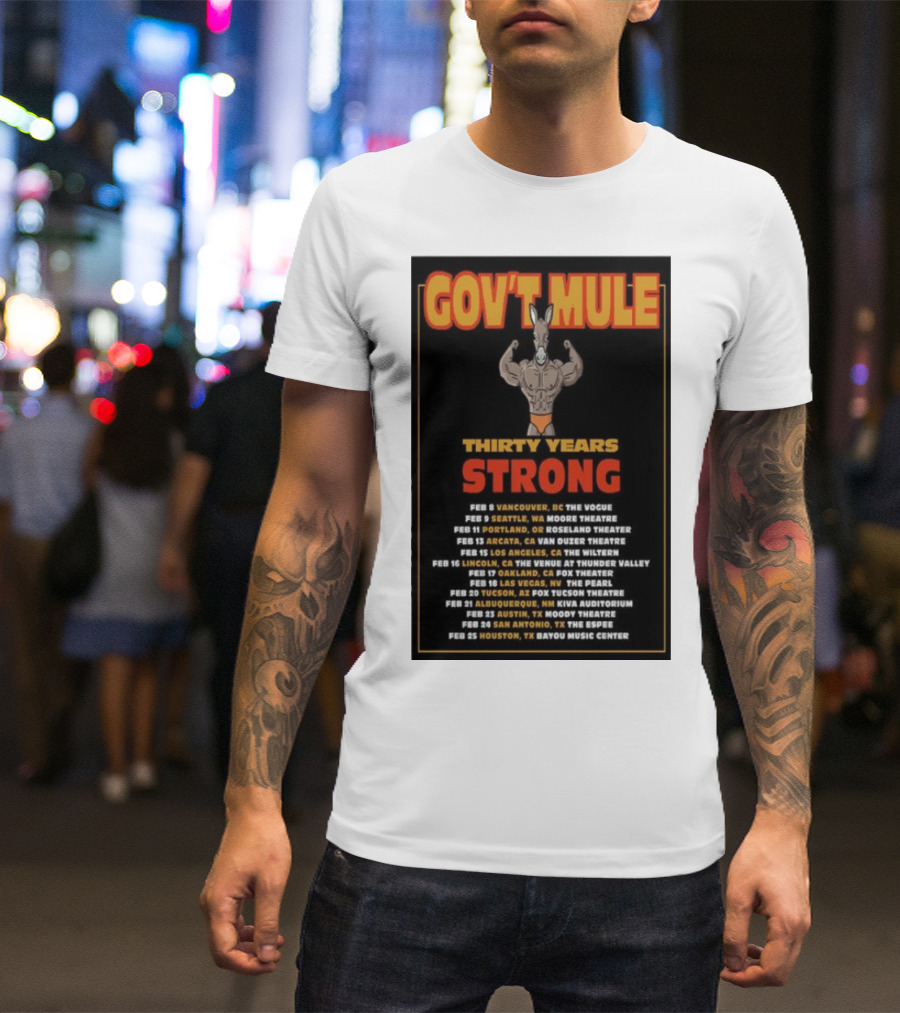 Gov’t Mule Thirty Years Strong 2024 Tour Dates Vancouver Seattle Portland Arcata Los Angeles Lincoln Oakland Las Vegas Tucson Albuquerque Austin San Antonio Houston T-Shirt