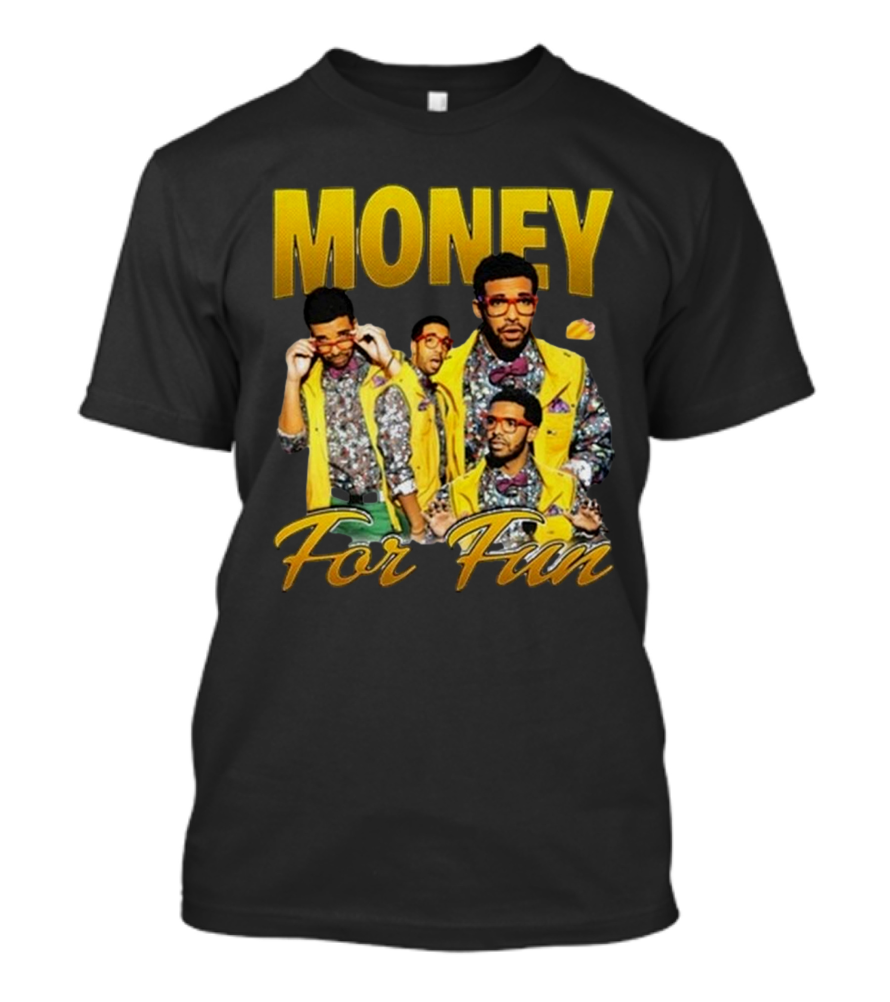 Memeabletees Money For Fun Drake T-Shirt