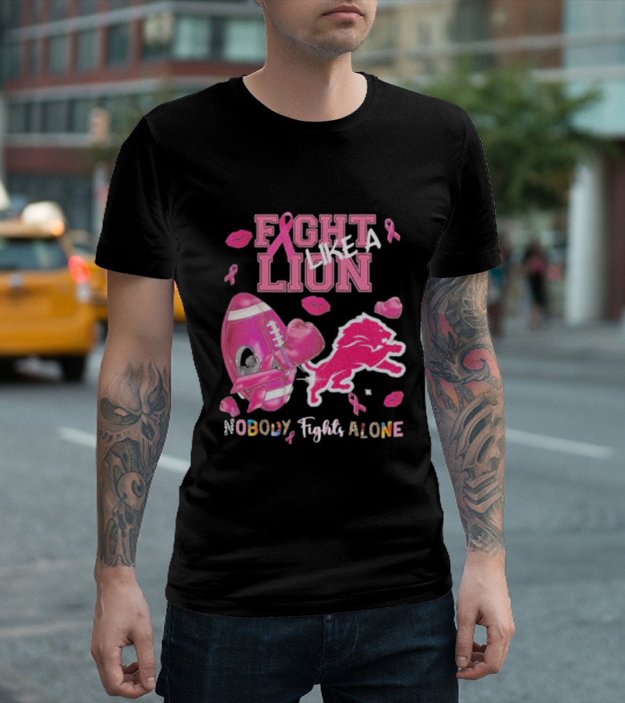 Fight Like A Lion Nobody Fights Alone Pink Ribbon Football Boxing Gloves Lips T-Shirt