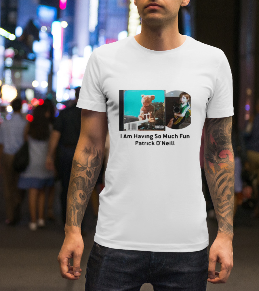 I Am Having So Much Fun Patrick O’Neill Teddy Bear Blue Background CD Boy With Toy T-Shirt