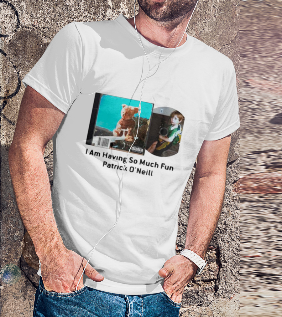I Am Having So Much Fun Patrick O’Neill Teddy Bear Blue Background CD Boy With Toy T-Shirt