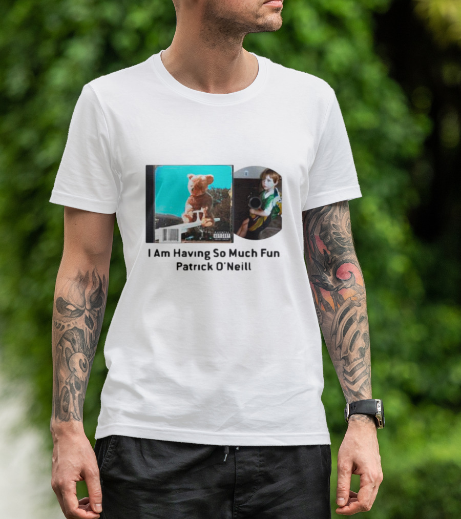 I Am Having So Much Fun Patrick O’Neill Teddy Bear Blue Background CD Boy With Toy T-Shirt