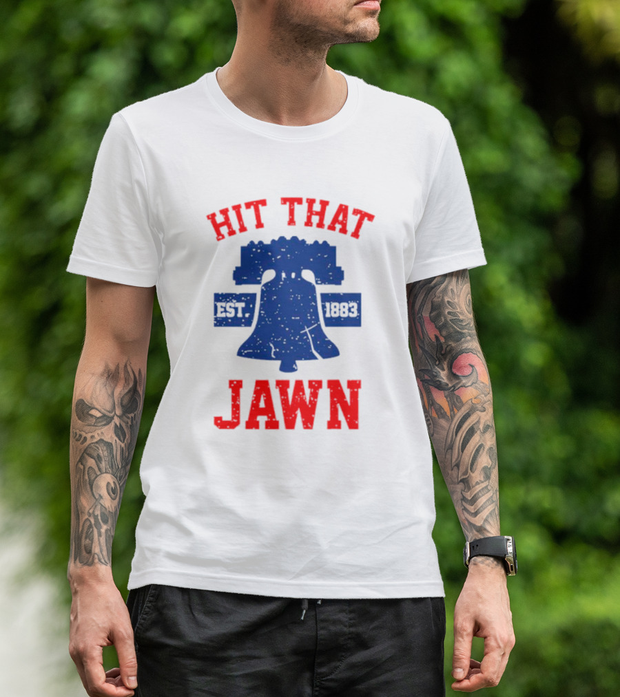 Philadelphia Phillies Hit That Jawn Est 1883 Liberty Bell T-Shirt