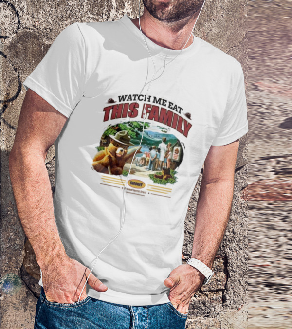 Watch Me Eat This Family Smokey Bear Outdoor Scene T-Shirt