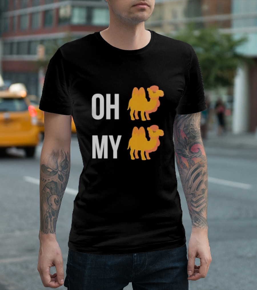 OH CAMEL MY CAMEL OH MY CAMEL CAMEL T-Shirt