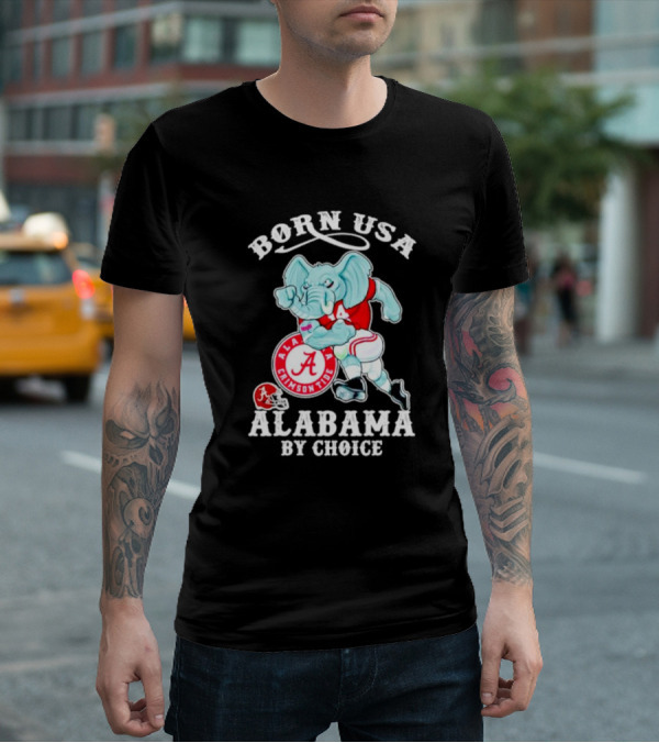 Born USA Alabama Crimson Tide Elephant ALA By Choice T-Shirt