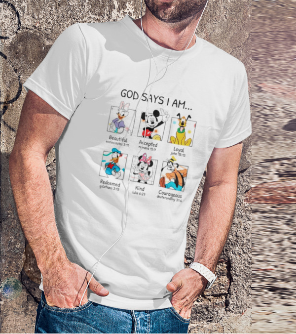 God Says I Am Beautiful Accepted Loyal Redeemed Kind Courageous Disney Characters T-Shirt