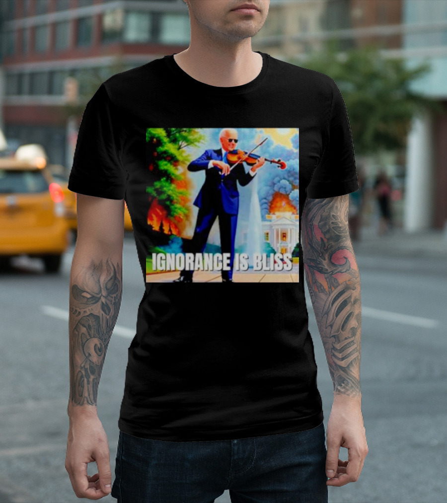 Joe Biden Ignorance is Bliss Violin Playing in Front of White House Fire and Explosion T-Shirt