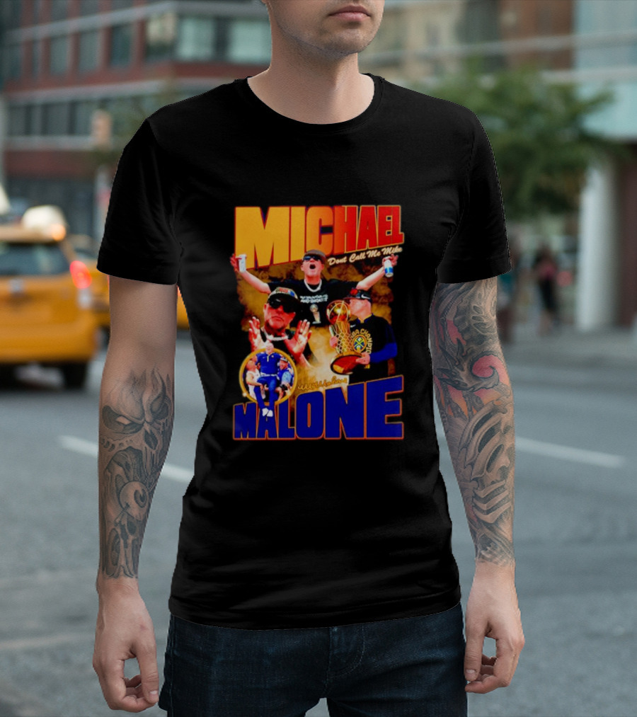 Michael Malone Don’t Call Me Mike Basketball Champion Coach T-Shirt