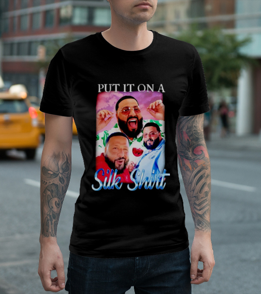Put It On A Silk Shirt DJ Khaled T-Shirt