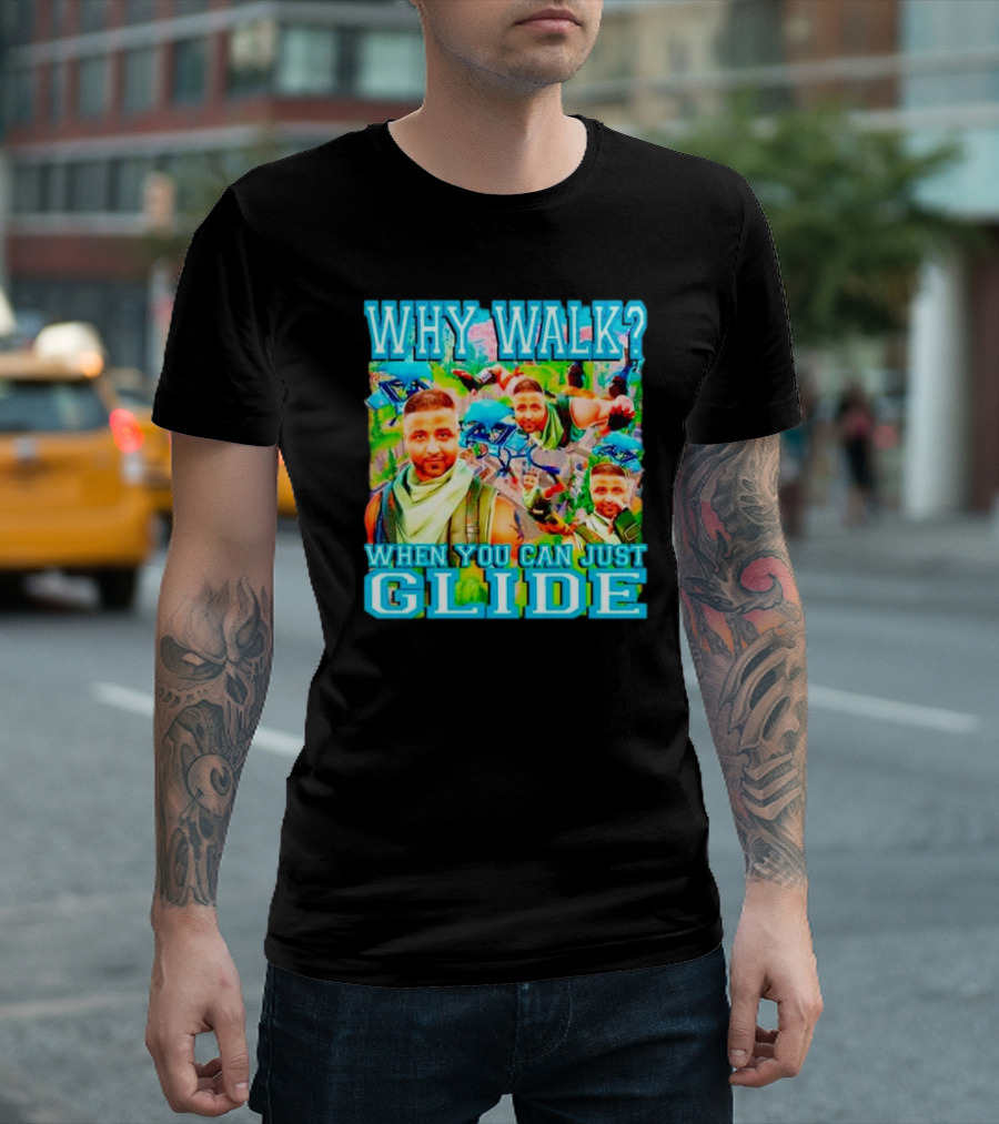 Why Walk When You Can Just Glide DJ Khaled Parody with Gaming T-Shirt