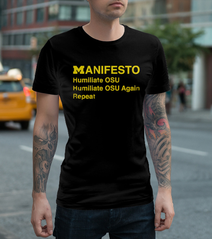 Michigan Wolverines Manifesto Humiliate OSU Repeat T-Shirt
