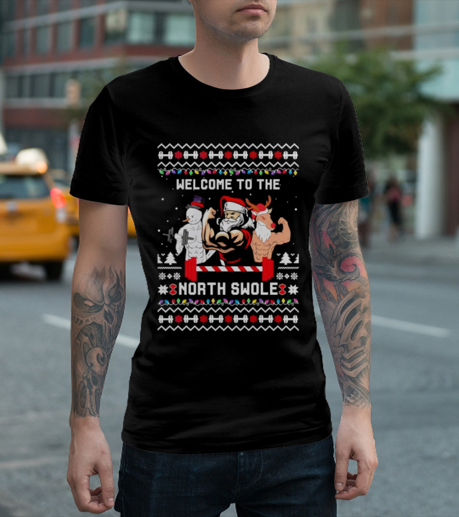 Welcome to the North Swole Santa Snowman Reindeer Fitness Christmas T-Shirt