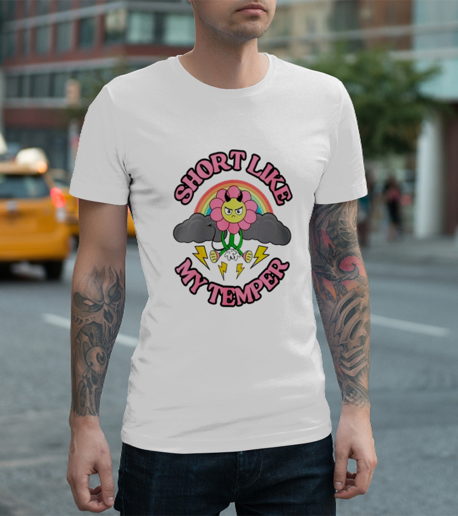Short Like My Temper Angry Flower Rainbow Clouds Lightning T-Shirt