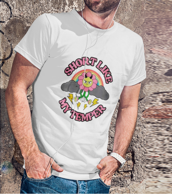 Short Like My Temper Angry Flower Rainbow Clouds Lightning T-Shirt