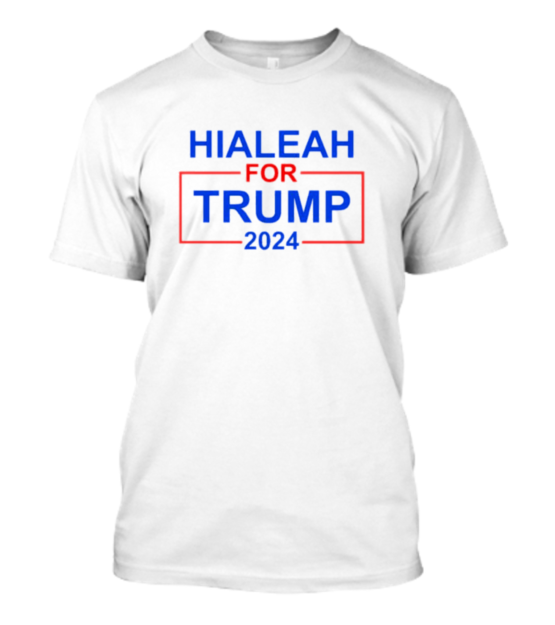 Hialeah For Trump 2024 Election Support Campaign T-Shirt