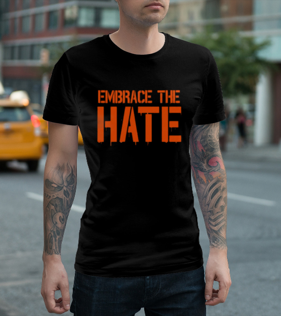 Embrace The Hate Texas T-Shirt