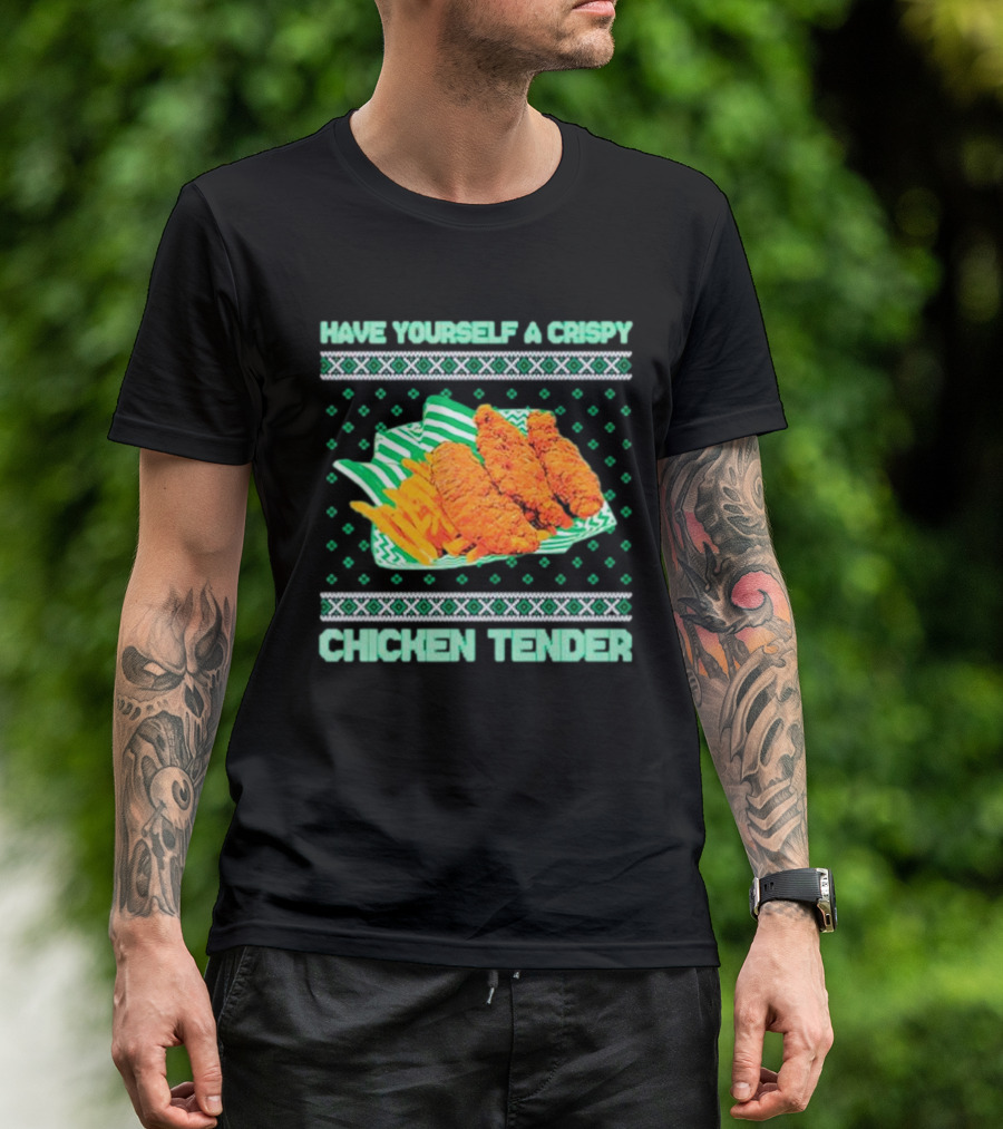 Have Yourself A Crispy Chicken Tender Festive Green T-Shirt