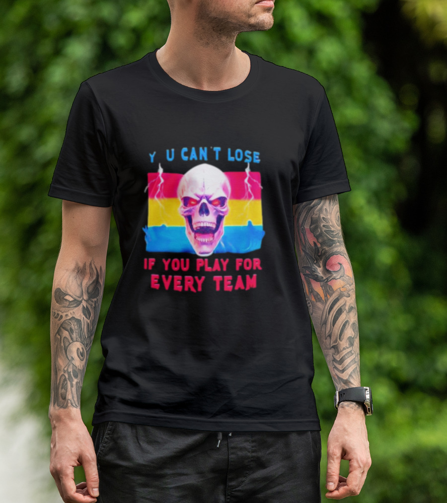 Skull Y U Can't Lose If You Play For Every Team With Colorful Lightning Background T-Shirt