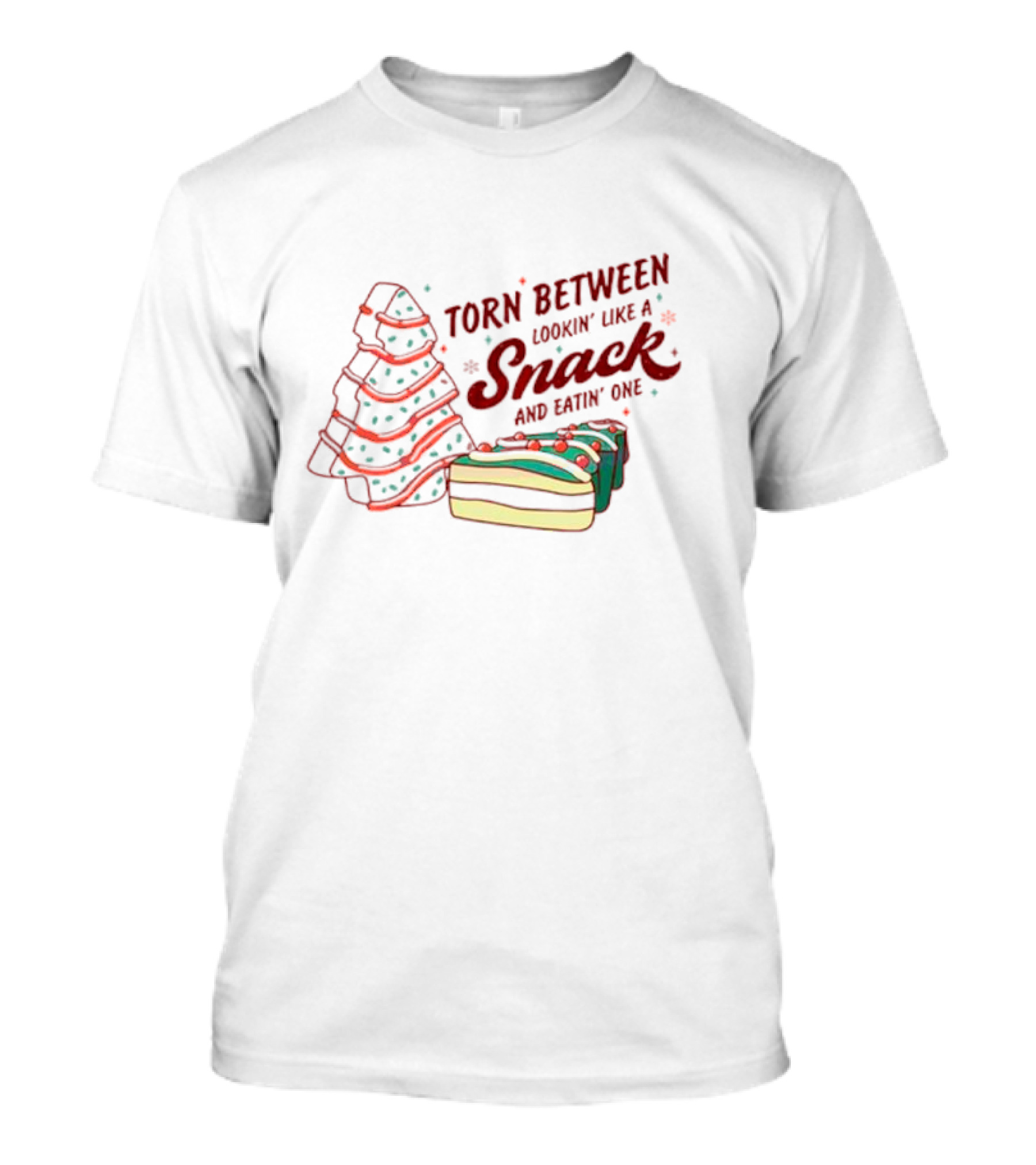 Torn Between Lookin' Like A Snack And Eatin' One Christmas Tree And Holiday Cake T-Shirt