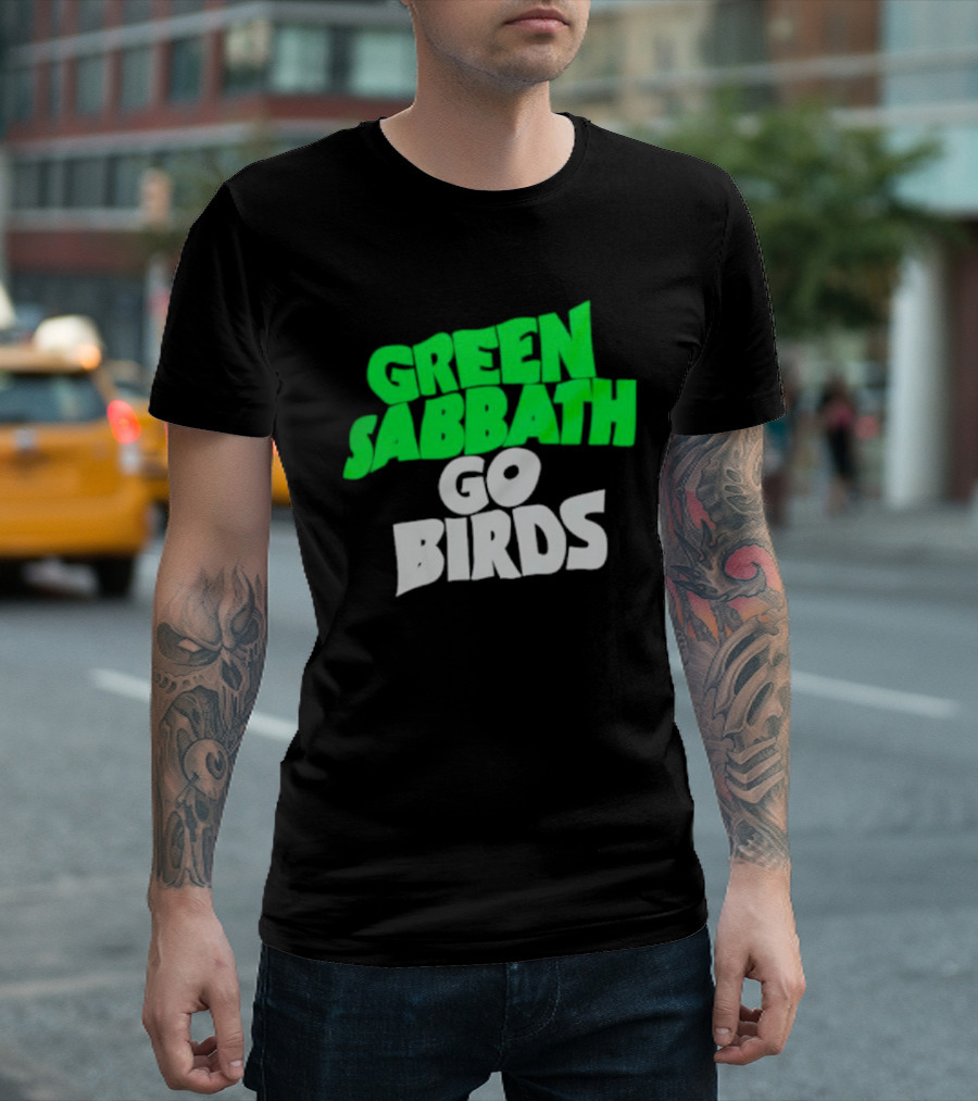 Green Sabbath Go Birds Sports Fan T-Shirt