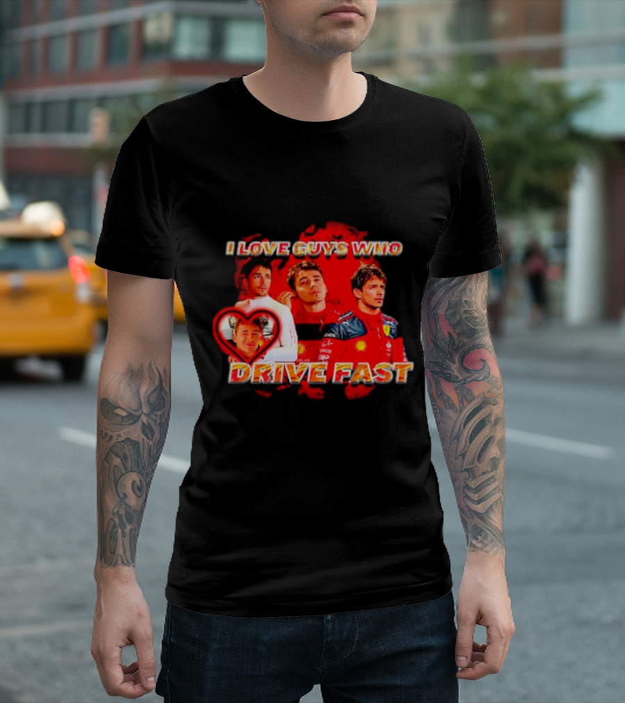 I Love Guys Who Drive Fast Racing Vibes T-Shirt