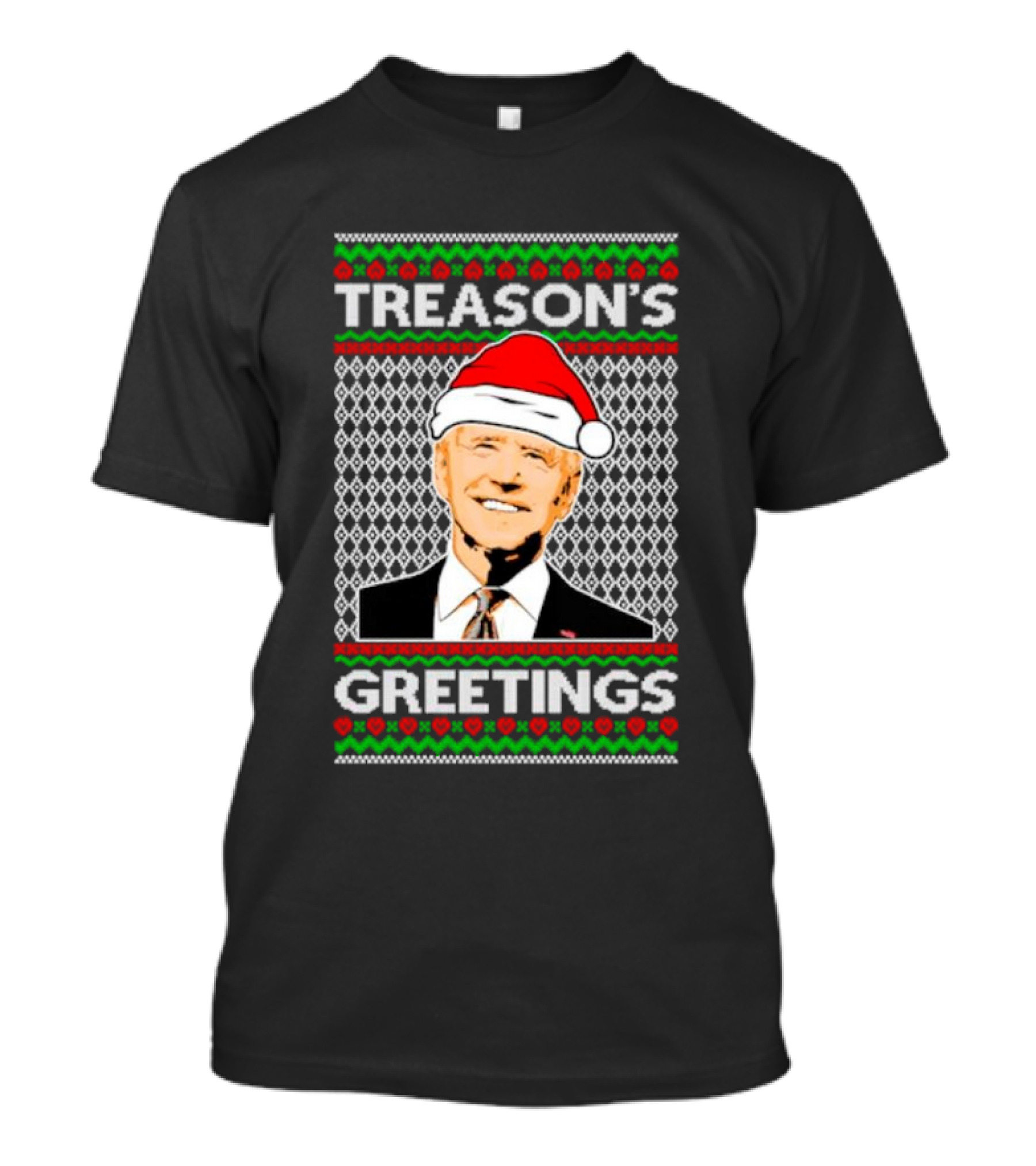 Treason's Greetings Santa Hat Joe Biden Ugly Christmas T-Shirt