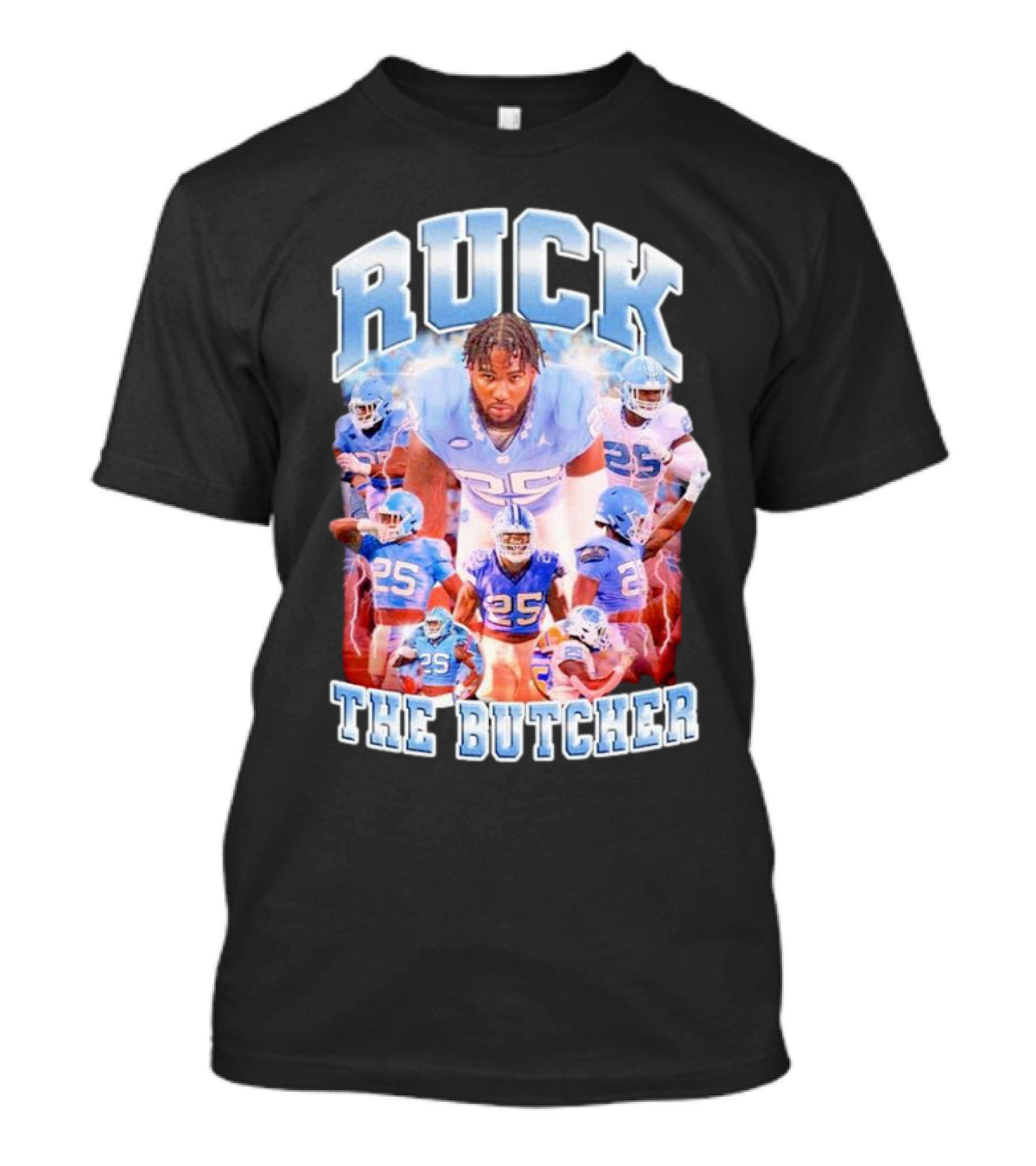 Ruck The Butcher UNC Football Kaimon Rucker Number 25 T-Shirt