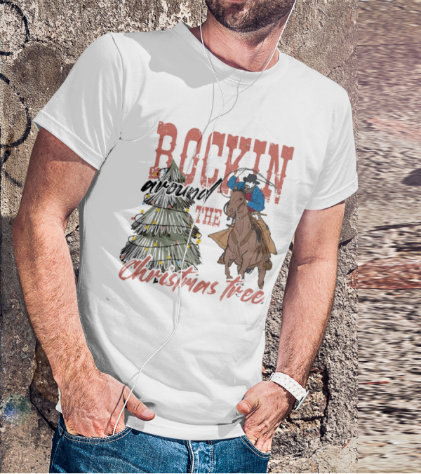 Cowboy Rockin Around The Christmas Tree With Decorated Holiday Spirit T-Shirt