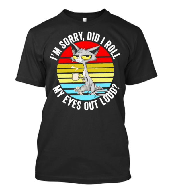 I'm Sorry Did I Roll My Eyes Out Loud Cat Retro Vintage Style Stripe T-Shirt
