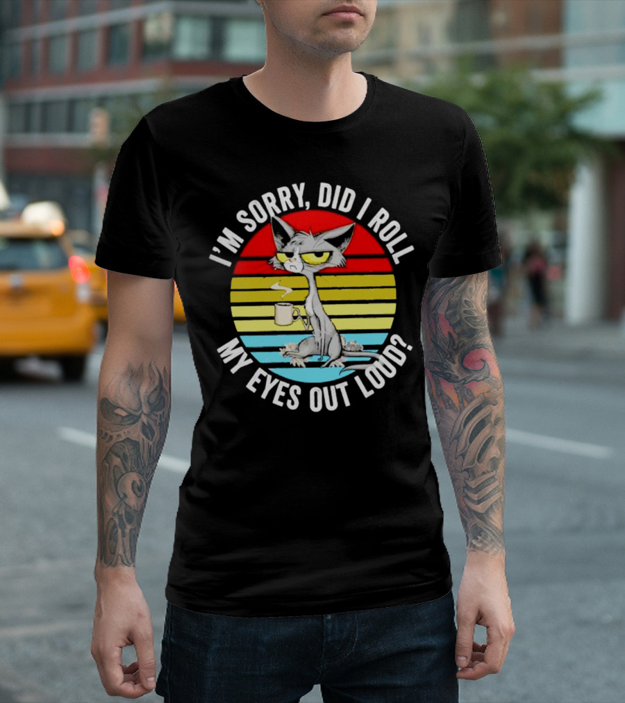I'm Sorry Did I Roll My Eyes Out Loud Cat Retro Vintage Style Stripe T-Shirt