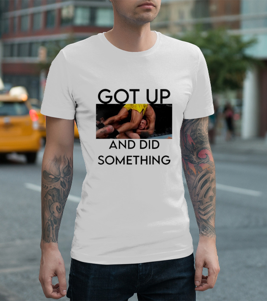 Got Up and Did Something UFC Inspired Grappling Action Scene T-Shirt