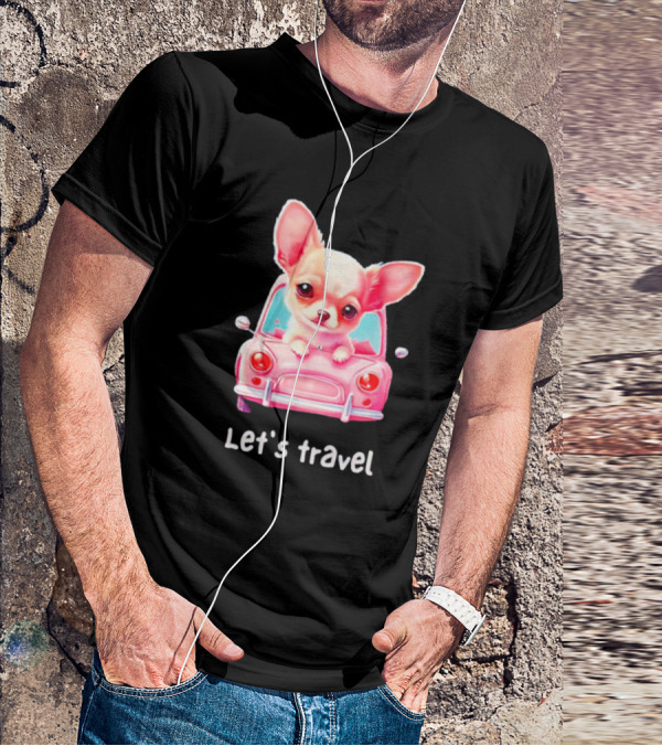 Let's Travel Chihuahua In Pink Car Adventure T-Shirt