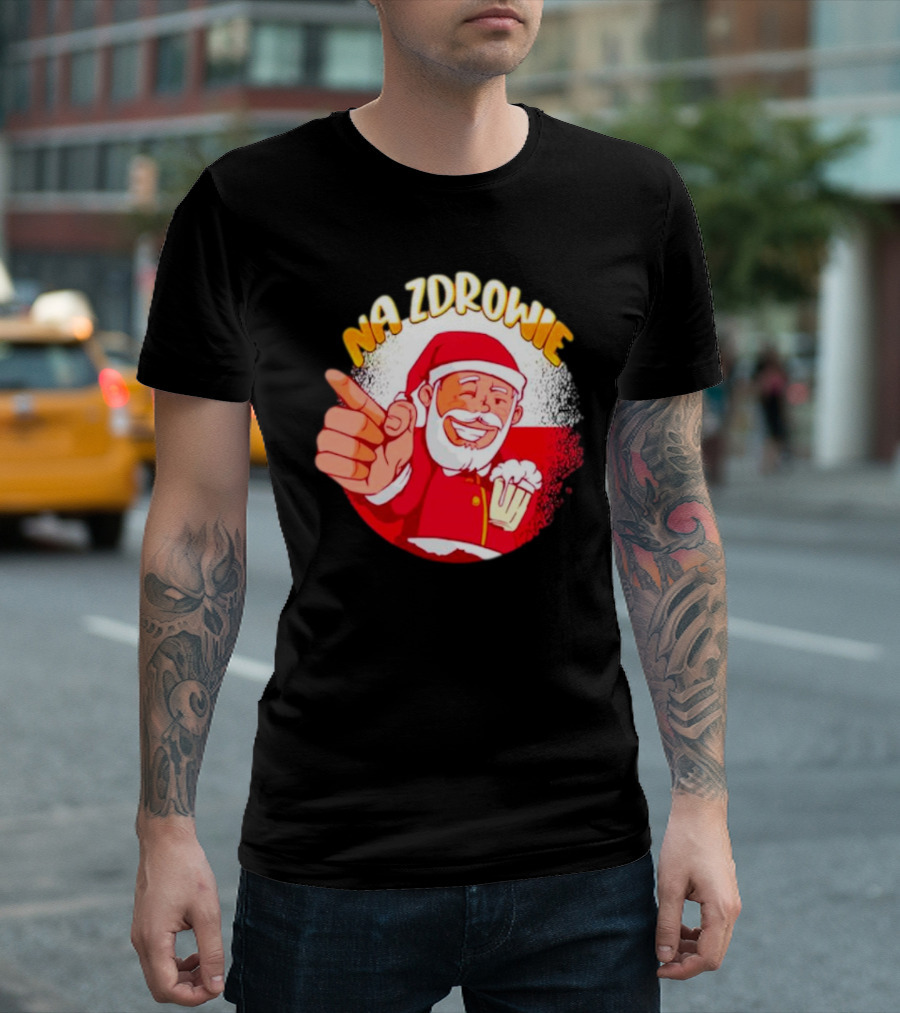 Na Zdrowie Santa Holding Beer Toast With Smile T-Shirt