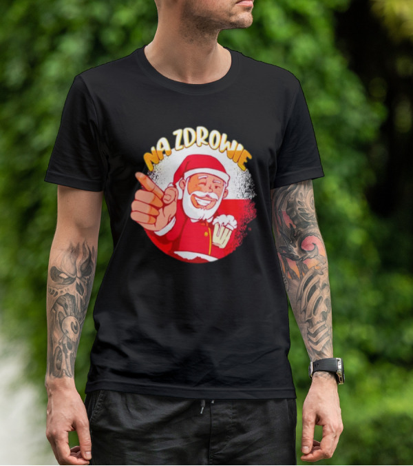 Na Zdrowie Santa Holding Beer Toast With Smile T-Shirt