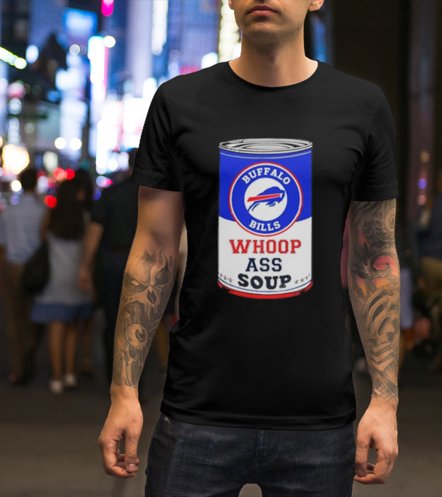 Buffalo Bills Whoop Ass Soup Can T-Shirt