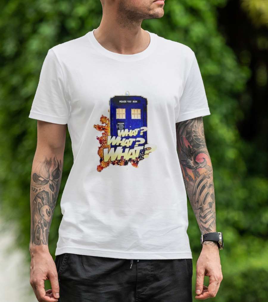 Police Public Call Box What What What TARDIS Doctor Who T-Shirt
