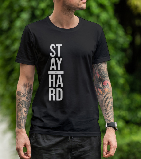 STAY STRONG HARD MOTIVATION T-Shirt