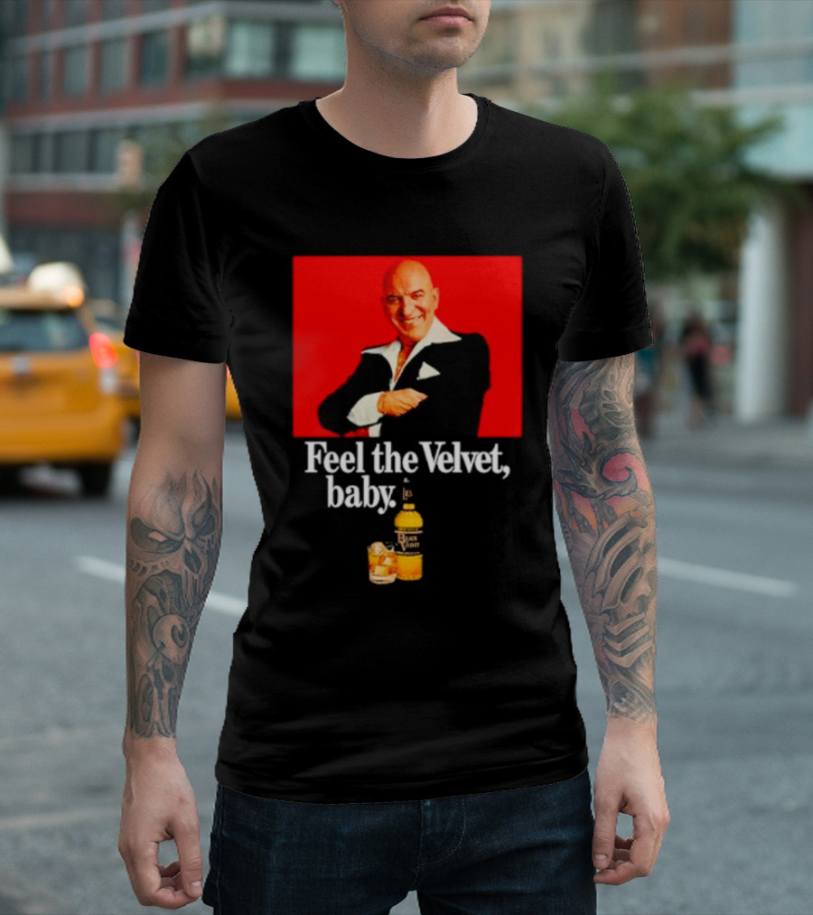 Feel The Velvet Baby Black Velvet Whiskey Telly Savalas T-Shirt