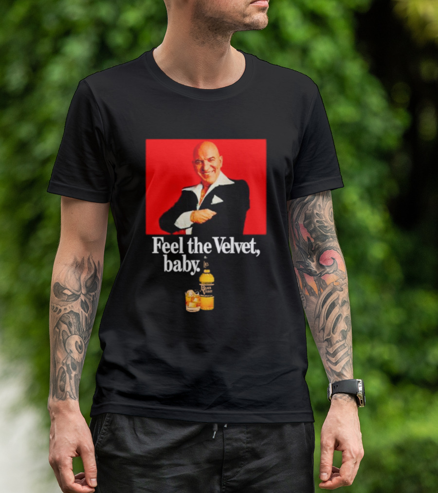 Feel The Velvet Baby Black Velvet Whiskey Telly Savalas T-Shirt