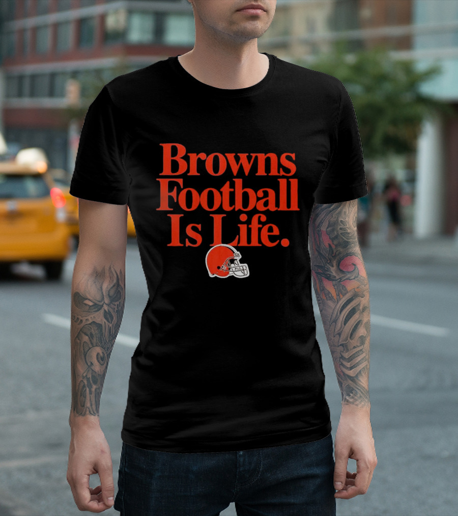 Browns Football Is Life Cleveland Browns Helmet T-Shirt