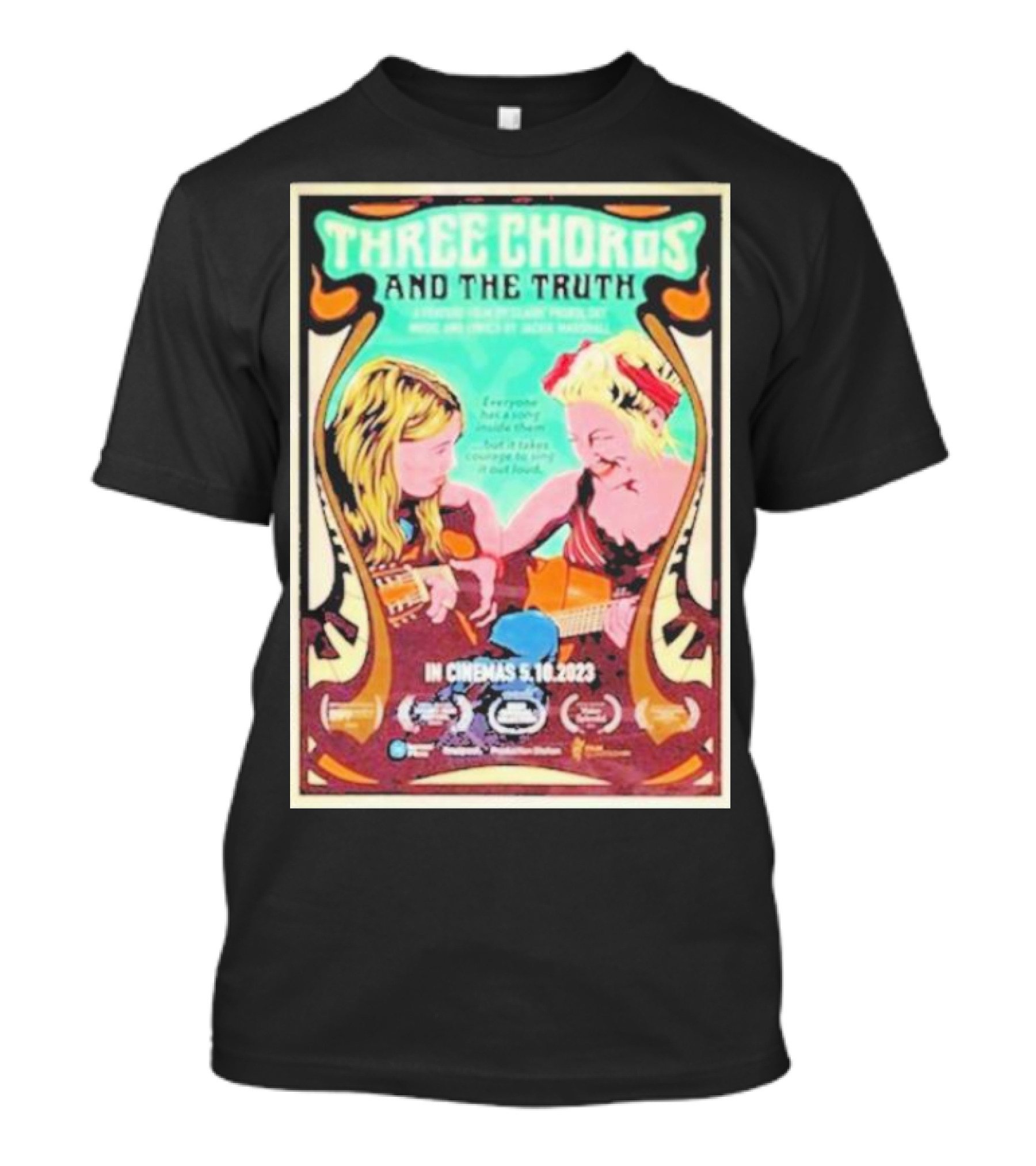 Three Chords And The Truth In Cinemas 5.10.2023 A Feature Film By Claire Pasvolsky T-Shirt