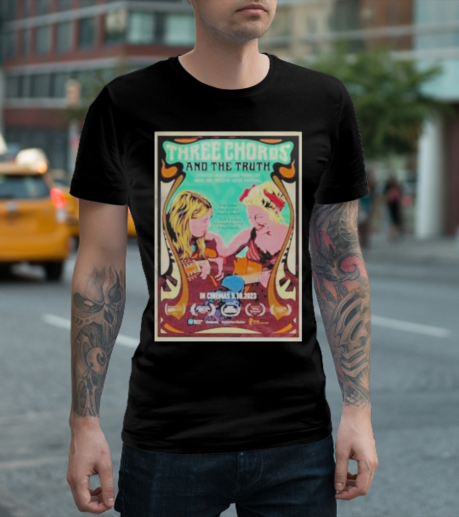 Three Chords And The Truth In Cinemas 5.10.2023 A Feature Film By Claire Pasvolsky T-Shirt