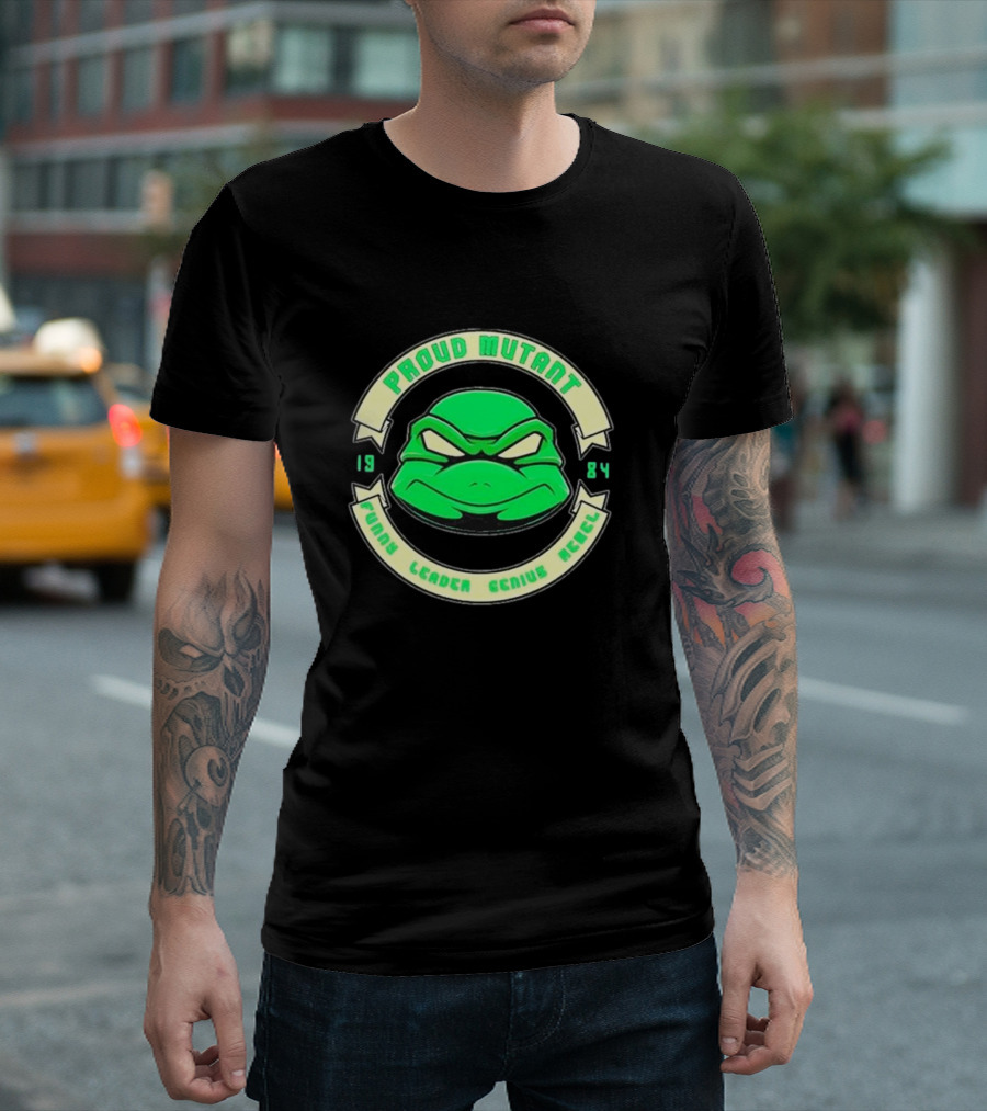 Tmnt Proud Mutant 1984 Funny Leader Genius Rebel T-Shirt