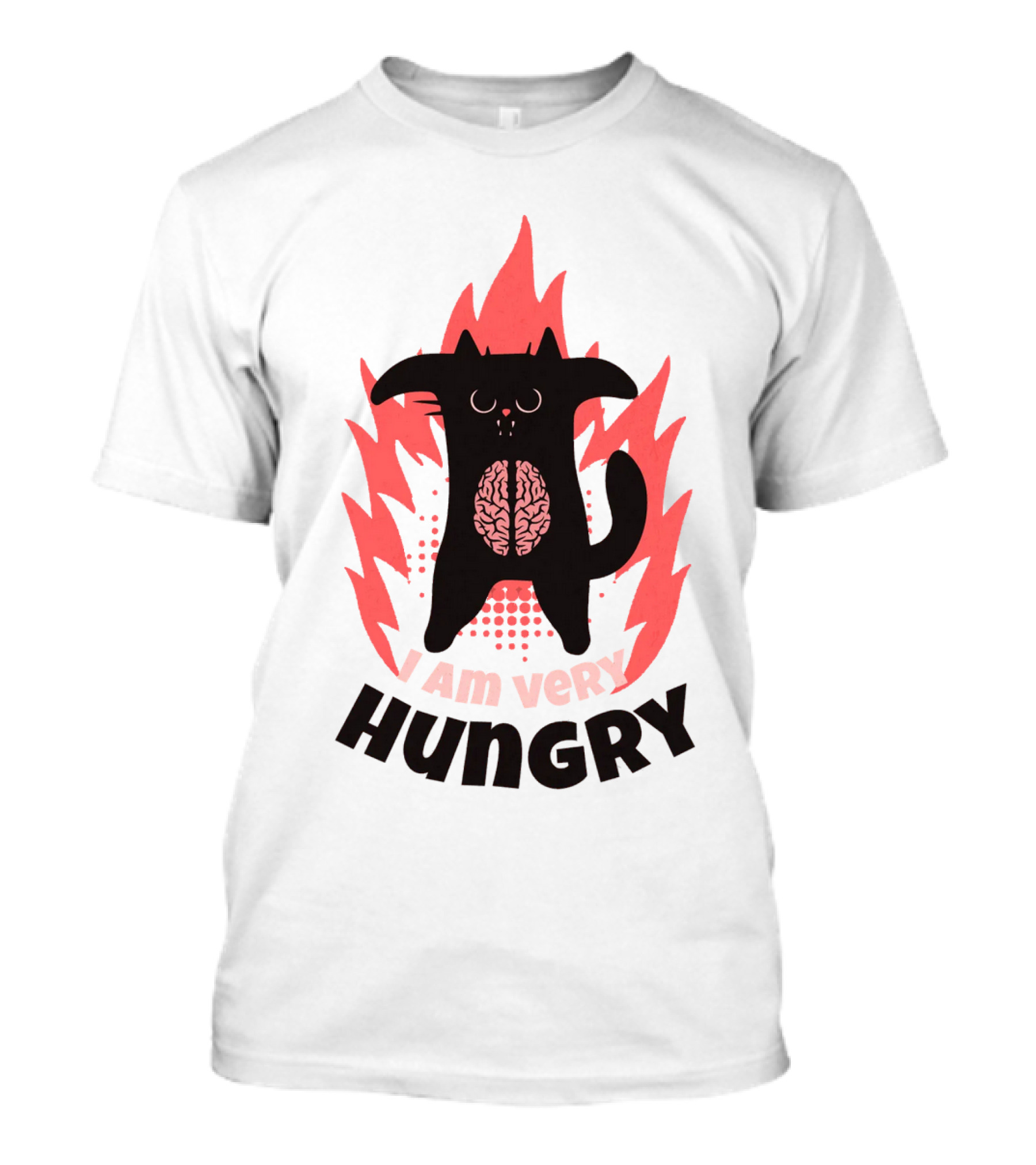 I Am Very Hungry Cat With Brain Design Humor T-Shirt
